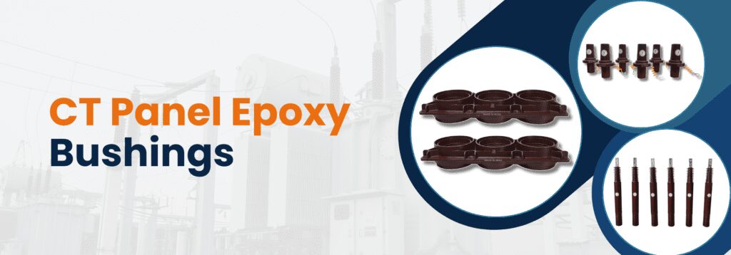 CT Panel Epoxy Bushings in India