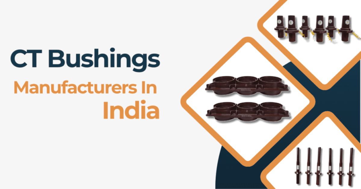 CT Bushings Manufacturers in India