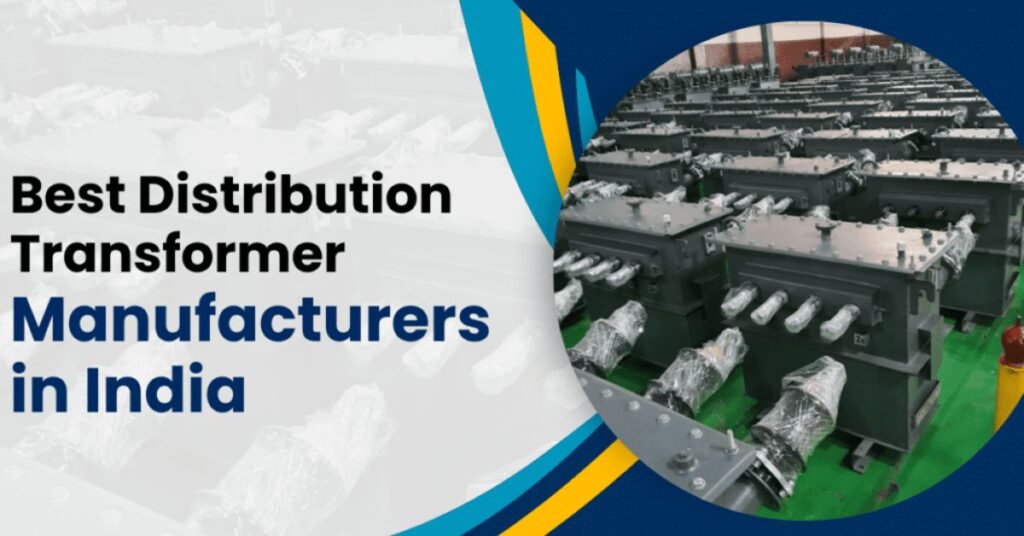 Best distribution transformer Manufacturers in India
