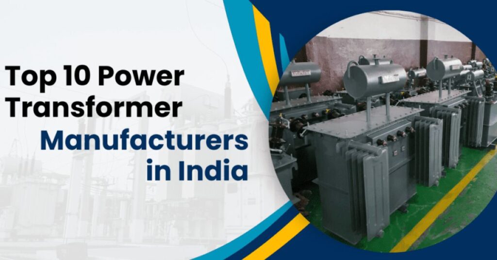 Top 10 Power transformer Manufacturers in India