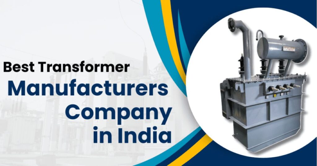 Best transformer manufacturers company in India