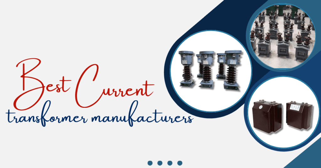 Best current transformer manufacturers