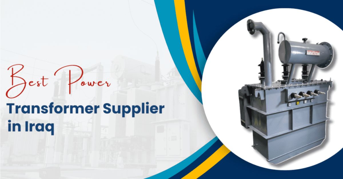 Best Power Transformer Supplier in Iraq.